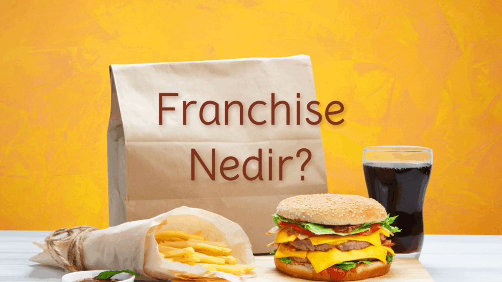 Franchise Nedir Nasıl Alınır