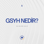GSYH (Gayri Safi Yurtiçi Hasıla) Nedir ve Ne Anlama Gelir