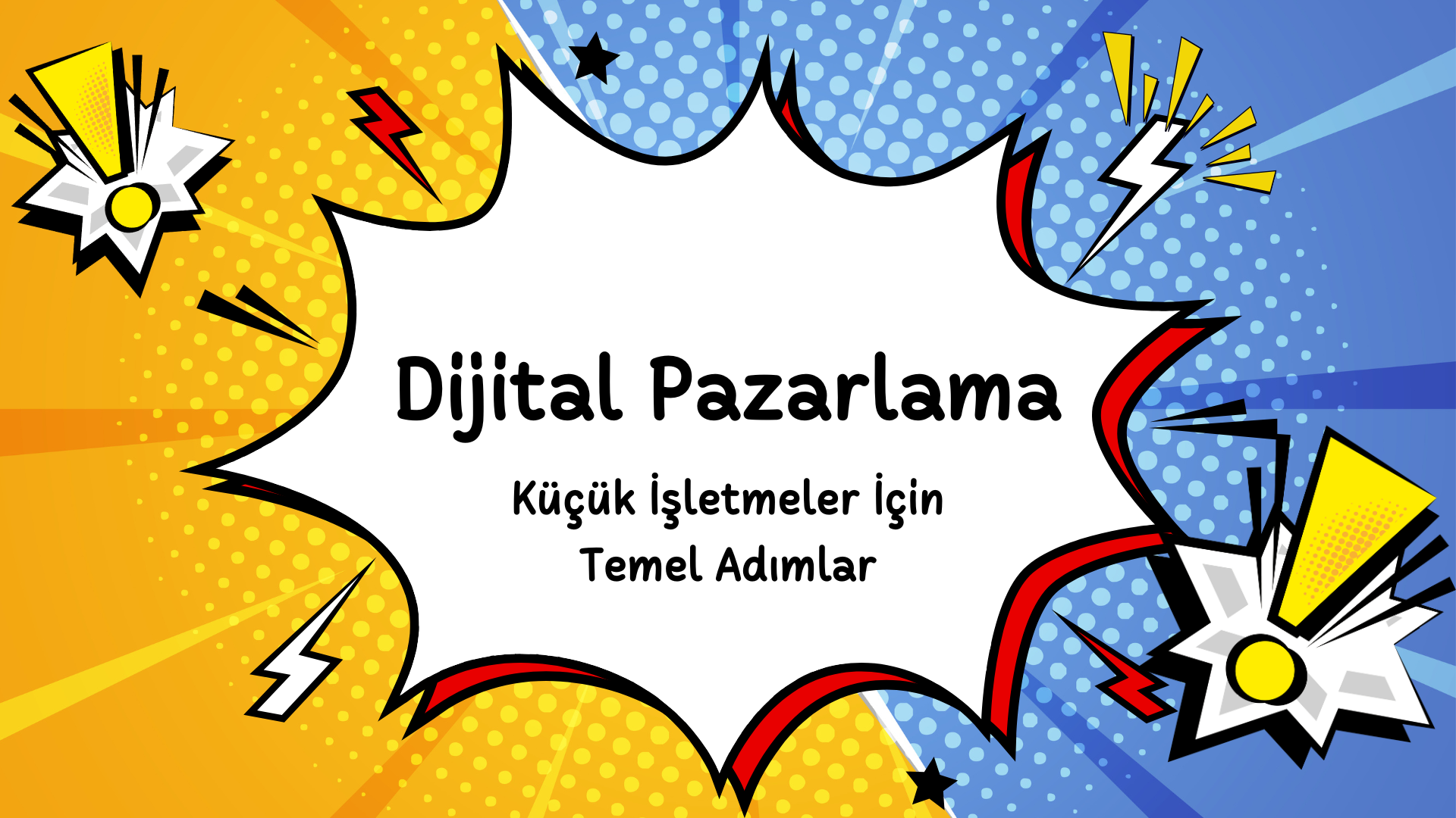 Dijital Pazarlama Nedir? Küçük İşletmeler İçin Temel Adımlar