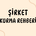 E-Devlet Üzerinden Şirket Kurma Rehberi